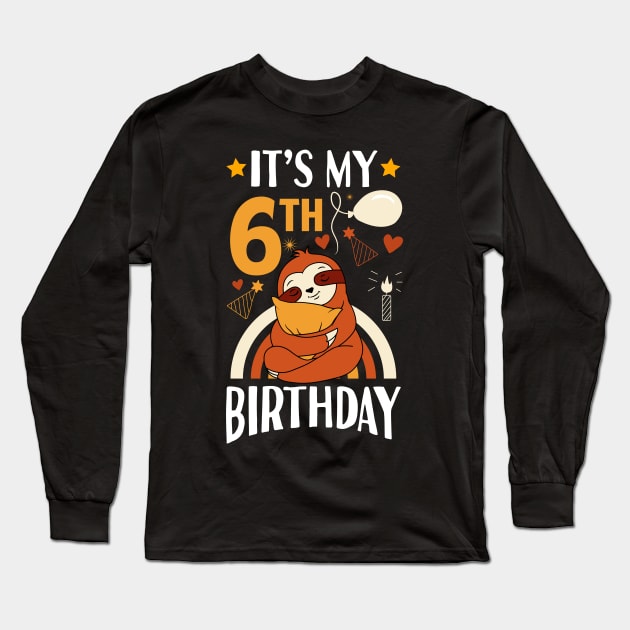 It's My 6th Birthday Sloth Long Sleeve T-Shirt by Tesszero